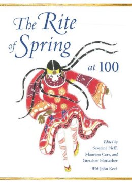 Severine Neff - The Rite of Spring at 100 - 9780253024206 - V9780253024206