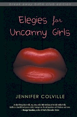 Jennifer Colville - Elegies for Uncanny Girls - 9780253024299 - V9780253024299