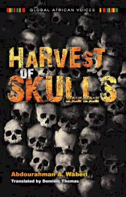 Abdourahman A. Waberi - Harvest of Skulls - 9780253024329 - V9780253024329