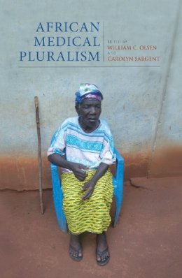 William C. Olsen - African Medical Pluralism - 9780253024916 - V9780253024916