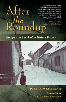Joseph Weismann - After the Roundup: Escape and Survival in Hitler´s France - 9780253026910 - V9780253026910