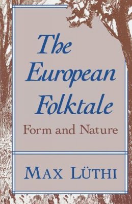 Max Luthi - The European Folktale: Form and Nature - 9780253203939 - V9780253203939