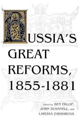 Eklof - Russia´s Great Reforms, 1855–1881 - 9780253208613 - V9780253208613