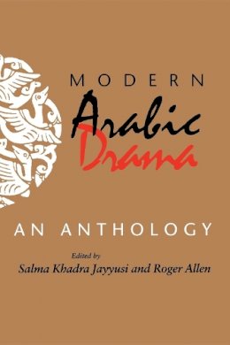 Jayyusi - Modern Arabic Drama: An Anthology - 9780253209733 - V9780253209733