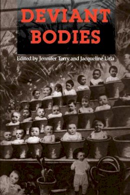 Terry - Deviant Bodies: Critical Perspectives on Difference in Science and Popular Culture - 9780253209757 - V9780253209757