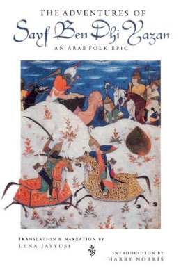 Jayyusi - The Adventures of Sayf Ben Dhi Yazan: An Arab Folk Epic - 9780253213426 - V9780253213426