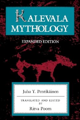 Juha Y. Pentikainen - Kalevala Mythology, Revised Edition - 9780253213525 - V9780253213525