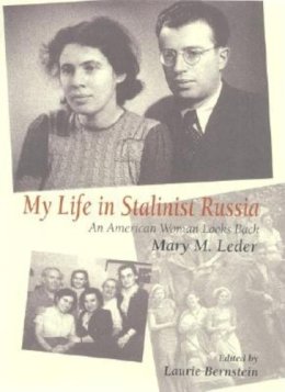 Mary M. Leder - My Life in Stalinist Russia: An American Woman Looks Back - 9780253214423 - V9780253214423