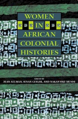 Allman - Women in African Colonial Histories - 9780253215079 - V9780253215079
