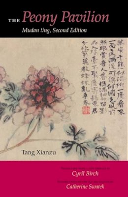 Xianzu Tang - The Peony Pavilion, Second Edition: Mudan Ting - 9780253215277 - V9780253215277