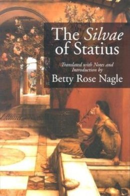 Nagle - The Silvae of Statius - 9780253216670 - V9780253216670