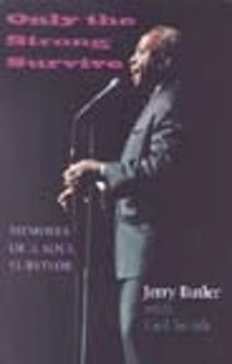 Jerry Butler - Only the Strong Survive: Memoirs of a Soul Survivor - 9780253217042 - V9780253217042