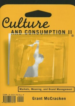 Grant David Mccracken - Culture and Consumption II: Markets, Meaning, and Brand Management - 9780253217615 - V9780253217615