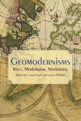 Doyle - Geomodernisms: Race, Modernism, Modernity - 9780253217783 - V9780253217783