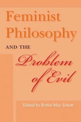 Schott - Feminist Philosophy and the Problem of Evil - 9780253219015 - V9780253219015