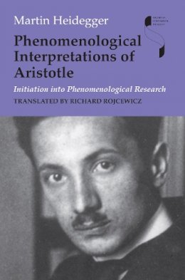Martin Heidegger - Phenomenological Interpretations of Aristotle - 9780253221155 - V9780253221155