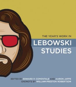 . Ed(S): Comentale, Edward P.; Jaffe, Aaron - Years Work In Lebowski Studies - 9780253221360 - V9780253221360