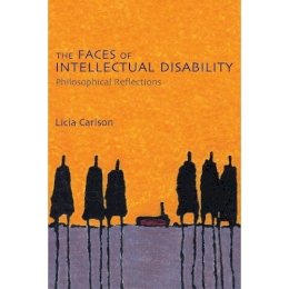 Licia Carlson - The Faces of Intellectual Disability: Philosophical Reflections - 9780253221575 - V9780253221575