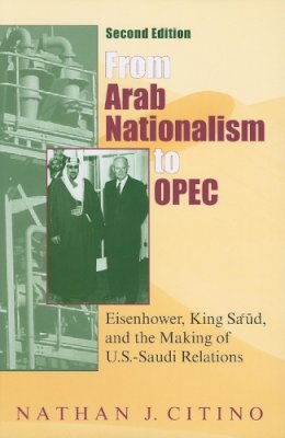 Nathan J. Citino - From Arab Nationalism to OPEC - 9780253222206 - V9780253222206