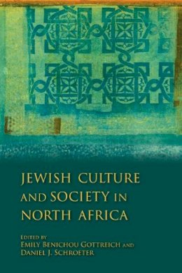 Emily Gottreich - Jewish Culture and Society in North Africa - 9780253222251 - V9780253222251