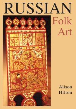 Alison Hilton - Russian Folk Art - 9780253223357 - V9780253223357