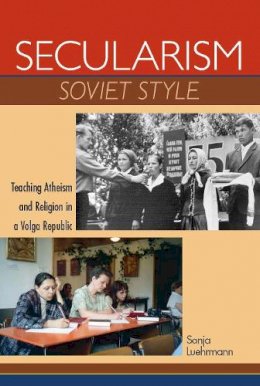 Sonja Luehrmann - Secularism Soviet Style - 9780253223555 - V9780253223555