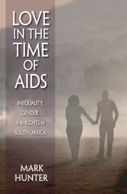 Mark Hunter - Love in the Time of AIDS - 9780253355331 - V9780253355331