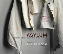 Christopher Payne - Asylum: Inside the Closed World of State Mental Hospitals - 9780262013499 - V9780262013499