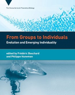 Bouchard, Frédéric, Huneman, Philippe - From Groups to Individuals - 9780262018722 - V9780262018722