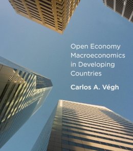 Carlos A. Végh - Open Economy Macroeconomics in Developing Countries - 9780262018906 - V9780262018906