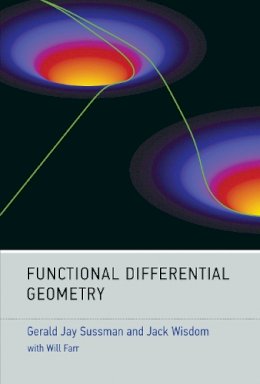 Sussman, Gerald Jay, Wisdom, Jack - Functional Differential Geometry - 9780262019347 - V9780262019347