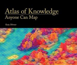Katy Börner - Atlas of Knowledge: Anyone Can Map - 9780262028813 - V9780262028813