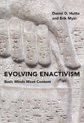 Daniel D. Hutto - Evolving Enactivism: Basic Minds Meet Content (MIT Press) - 9780262036115 - V9780262036115
