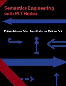Matthias Felleisen - Semantics Engineering with PLT Redex - 9780262062756 - V9780262062756
