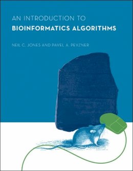 Jones, Neil C.; Pevzner, Pavel A. - An Introduction to Bioinformatics Algorithms - 9780262101066 - V9780262101066