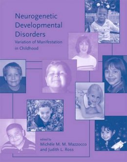 Ross, Judith L, Mazzocco, Michele M M - Neurogenetic Developmental Disorders - 9780262134804 - KDK0013020