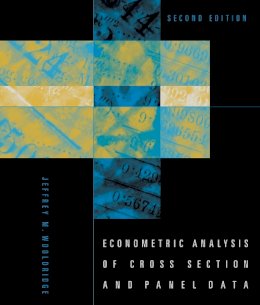Jeffrey M. Wooldridge - Econometric Analysis of Cross Section and Panel Data - 9780262232586 - V9780262232586