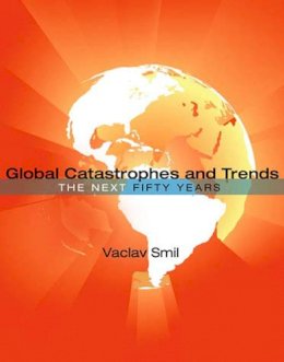 Vaclav Smil - Global Catastrophes and Trends - 9780262518222 - V9780262518222