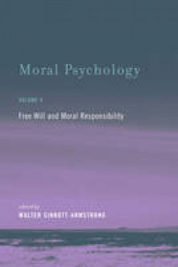 W Sinnott-Armstrong - Moral Psychology: Free Will and Moral Responsibility (Volume 4) - 9780262525473 - V9780262525473