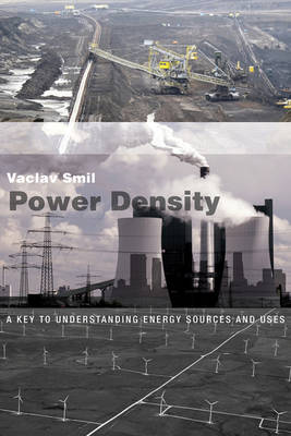 Vaclav Smil - Power Density: A Key to Understanding Energy Sources and Uses - 9780262529730 - V9780262529730