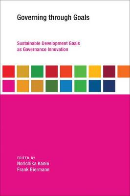 Norichika (Ed Kanie - Governing through Goals: Sustainable Development Goals as Governance Innovation - 9780262533195 - V9780262533195