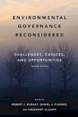 Robert F. (E Durant - Environmental Governance Reconsidered: Challenges, Choices, and Opportunities - 9780262533317 - V9780262533317