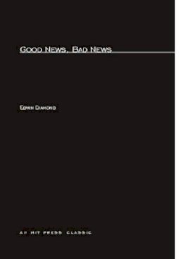 Edwin Diamond - Good News, Bad News - 9780262540353 - KRA0012671