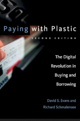 David S. Evans - Paying with Plastic: The Digital Revolution in Buying and Borrowing - 9780262550581 - V9780262550581
