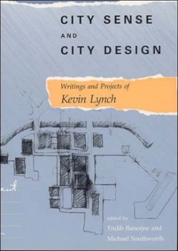 Kevin Lynch - City Sense and City Design: Writings and Projects of Kevin Lynch - 9780262620956 - V9780262620956