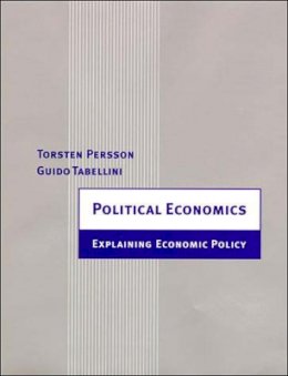 Torsten Persson - Political Economics: Explaining Economic Policy - 9780262661317 - V9780262661317