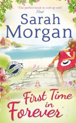 Sarah Morgan - First Time in Forever (Puffin Island trilogy, Book 1) - 9780263253382 - KKD0010528