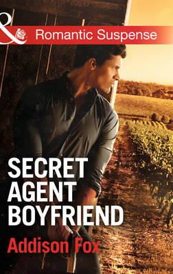 Fox, Addison - Secret Agent Boyfriend (Mills & Boon Romantic Suspense) - 9780263254129 - V9780263254129