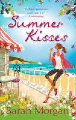 Sarah Morgan - Summer Kisses: The Rebel Doctor´s Bride (Glenmore Island Doctors, Book 3) / Dare She Date the Dreamy Doc? (Glenmore Island Doctors, Book 4) - 9780263897623 - V9780263897623