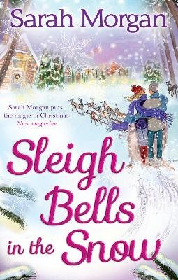 Sarah Morgan - Sleigh Bells in the Snow - 9780263910469 - V9780263910469